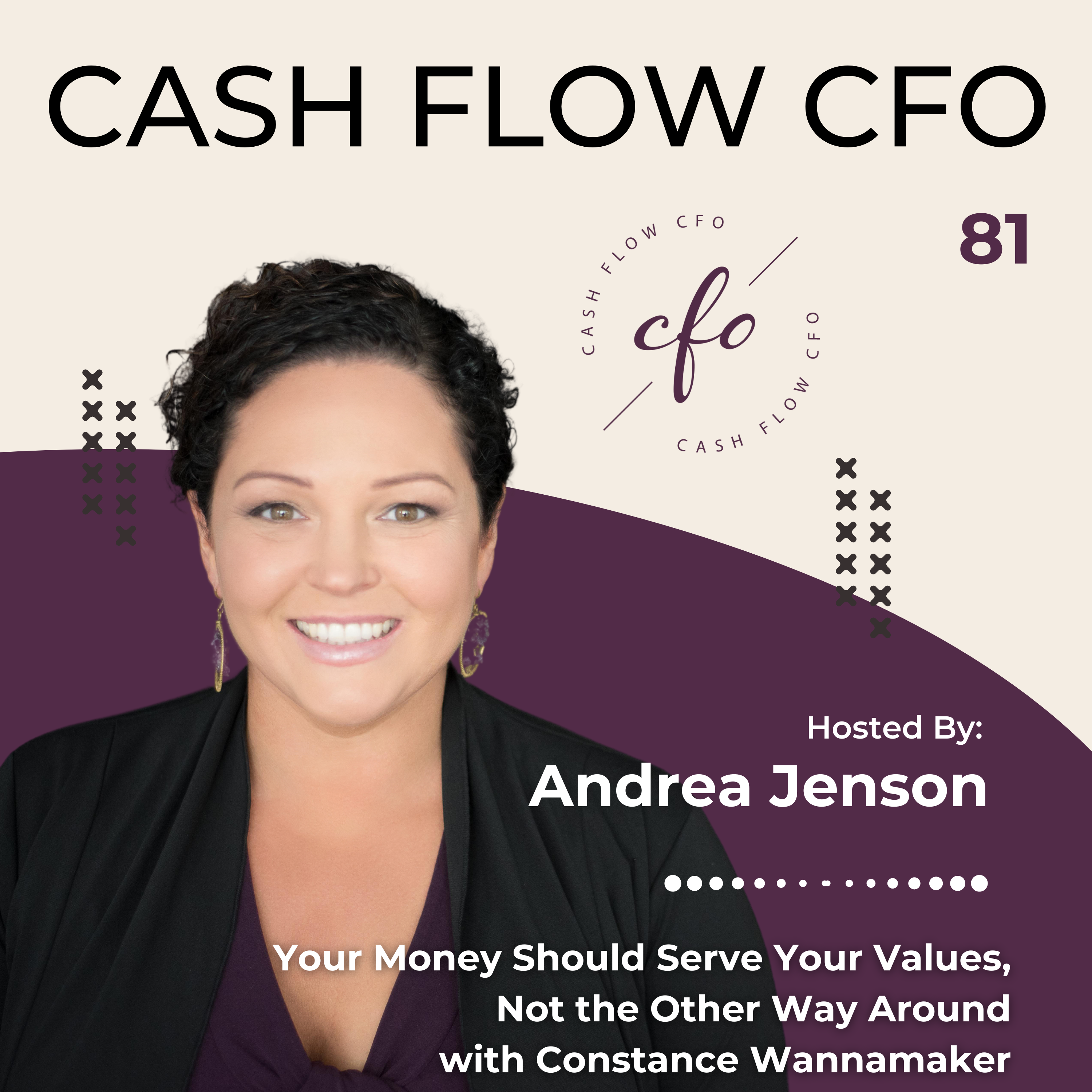 Episode 81: Your Money Should Serve Your Values, Not the Other Way Around with Constance Wannamaker