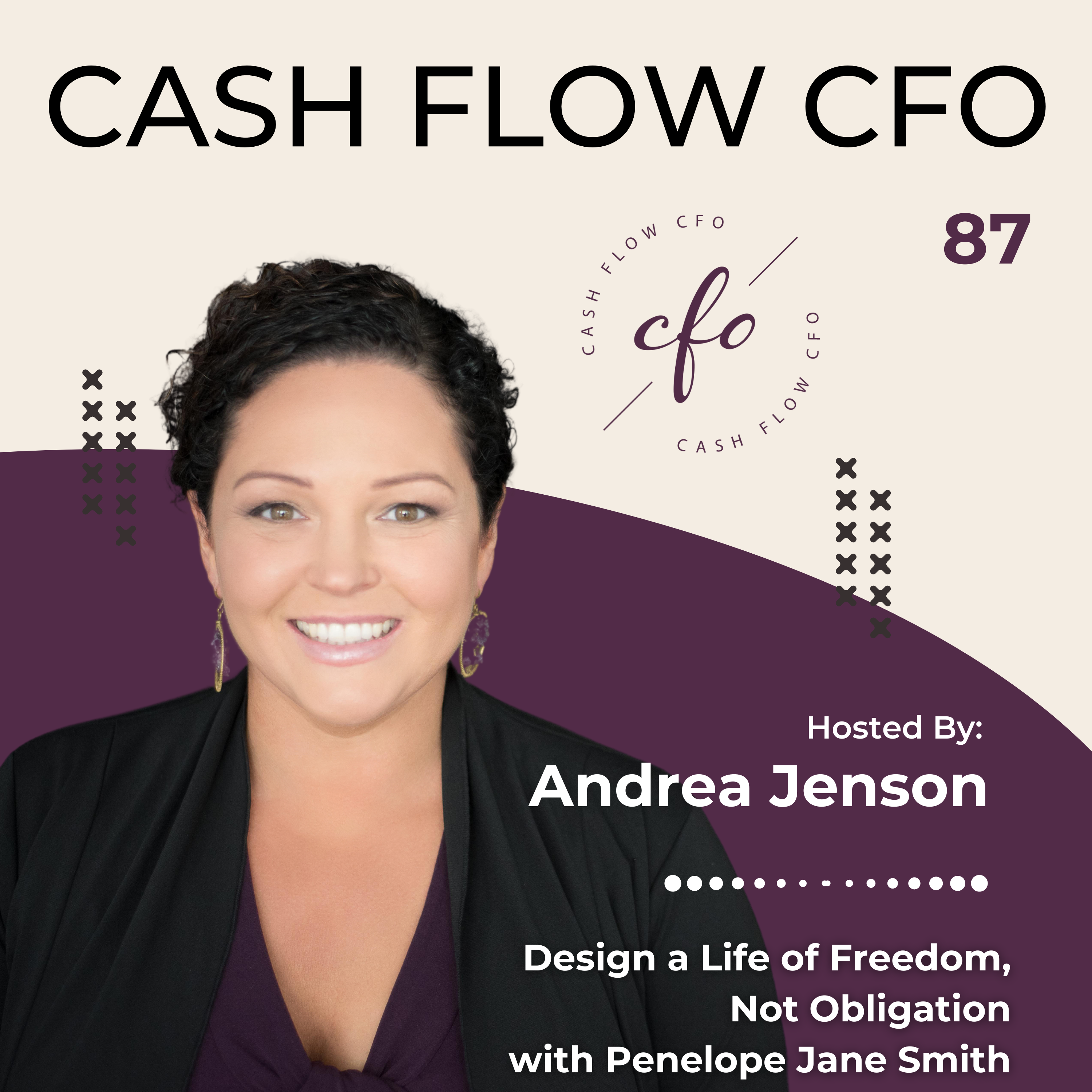 cf-cfo-square-ep-80 Episode 87: Design a Life of Freedom Not Obligation, with Penelope Jane Smith