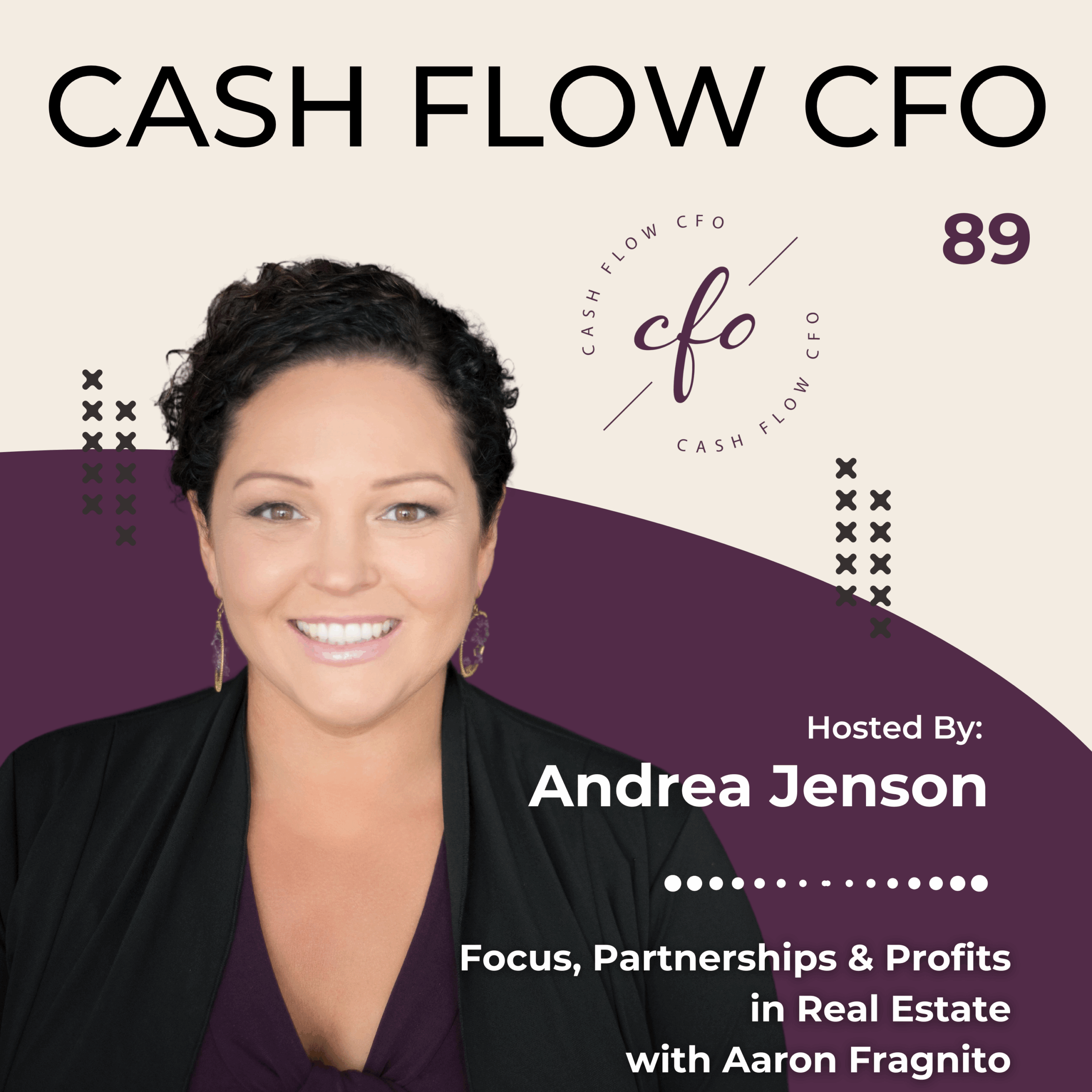 Episode 89: Focus, Partnerships & Profits in Real Estate with Aaron Fragnito