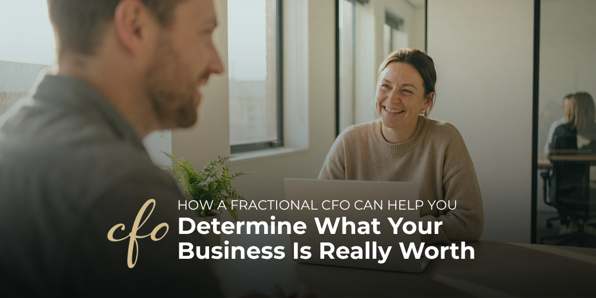 Fractional CFO Determine What Your Business IsWorth